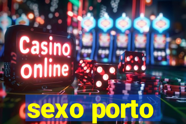 sexo porto